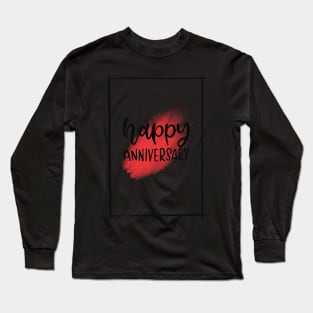 Happy Anniversary! Long Sleeve T-Shirt